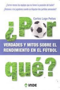 Produktbild: &iquest;Por qu&eacute;? : verdades y mitos sobre el rendimiento en el f&uacute;tbol