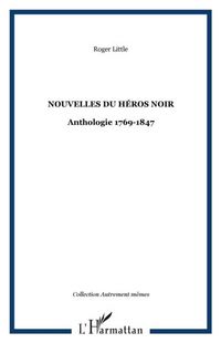 Produktbild: Nouvelles du heros noir - anthologie 1769-1847