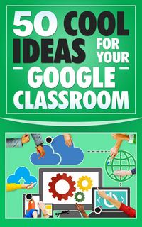 Produktbild: 50 Cool Ideas for Your Google Classroom