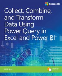 Produktbild: Collect, Combine, and Transform Data Using Power Query in Excel and Power BI