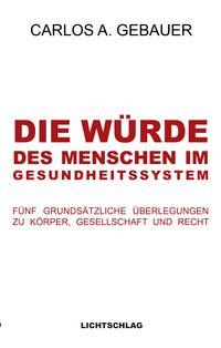 Produktbild: Die W&uuml;rde des Menschen im Gesundheitssystem