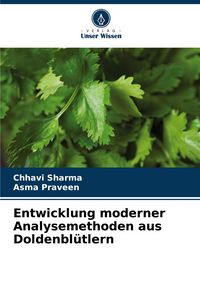 Produktbild: Entwicklung moderner Analysemethoden aus Doldenbl&uuml;tlern