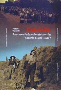 Produktbild: Catalu&ntilde;a, avatares de la colectivizaci&oacute;n agraria, 1936-1939 : una persistente disputa social y pol&iacute;tica