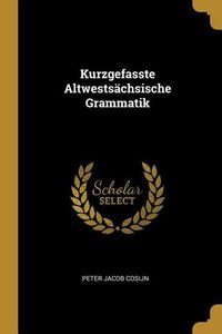 Produktbild: Kurzgefasste Altwests&auml;chsische Grammatik