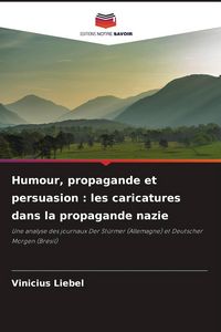 Produktbild: Humour, propagande et persuasion : les caricatures dans la propagande nazie