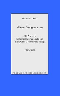 Produktbild: Wiener Zeitgenossen: Wolfgang Kubasta, Matscho / Andreas Steppan, Selfman / G&uuml;nter Br&ouml;dl / Gerda Theuermann, B&auml;renn&auml;herin / Richard Witzmann, Saitenfa