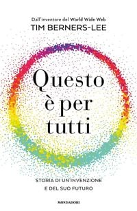Produktbild: Questo &egrave; per tutti. Storia di un'invenzione e del suo futuro
