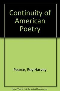 Produktbild: Pearce, R: The Continuity of American Poetry