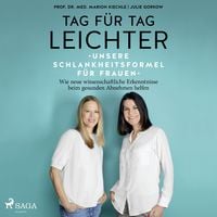 Produktbild: Tag für Tag leichter: Unsere Schlankheitsformel für Frauen - Wie neue wissenschaftliche Erkenntnisse beim gesunden Abnehmen helfen
