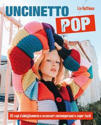 Produktbild: Uncinetto pop. 35 capi d'abbigliamento e accessori contemporanei e super facili