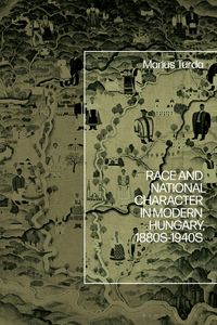 Produktbild: Race and National Character in Modern Hungary, 1880s-1940s