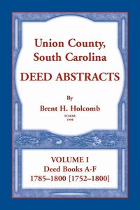 Produktbild: Union County, South Carolina Deed Abstracts, Volume I