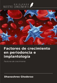 Produktbild: Factores de crecimiento en periodoncia e implantolog&iacute;a