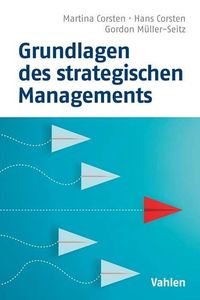 Bild vom Artikel Grundlagen des strategischen Managements vom Autor Martina Corsten