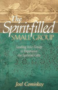 Produktbild: The Spirit-filled Small Group