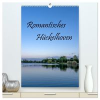 Produktbild: Romantisches H&uuml;ckelhoven (hochwertiger Premium Wandkalender 2026 DIN A2 hoch), Kunstdruck in Hochglanz