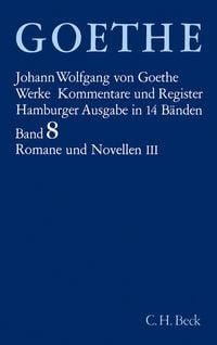 Produktbild: Goethes Werke Bd. 8: Romane und Novellen III
