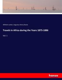 Produktbild: Travels in Africa during the Years 1875-1886