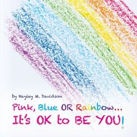 Produktbild: Pink, Blue or Rainbow...It's Ok To Be You