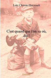 Produktbild: C'est quand que l'on va o&ugrave;, dis !