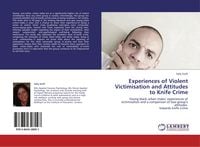 Produktbild: Experiences of Violent Victimisation and Attitudes to Knife Crime