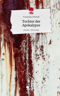 Produktbild: Tochter der Apokalypse. Life is a Story - story.one