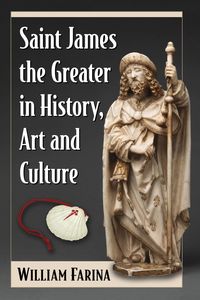 Produktbild: Saint James the Greater in History, Art and Culture