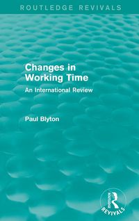 Produktbild: Changes in Working Time (Routledge Revivals)