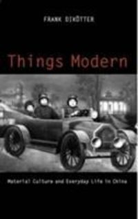 Produktbild: Dikotter, F: Things Modern