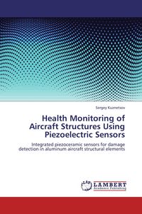 Produktbild: Health Monitoring of Aircraft Structures Using Piezoelectric Sensors