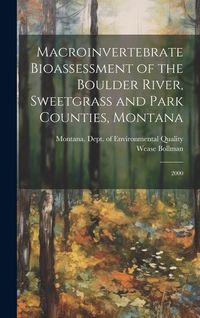 Produktbild: Macroinvertebrate Bioassessment of the Boulder River, Sweetgrass and Park Counties, Montana