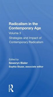 Produktbild: Bialer, S: Radicalism In The Contemporary Age, Volume 3