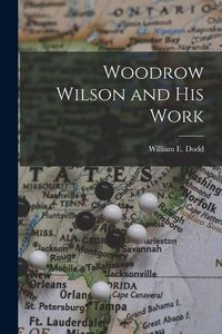 Produktbild: Woodrow Wilson and His Work