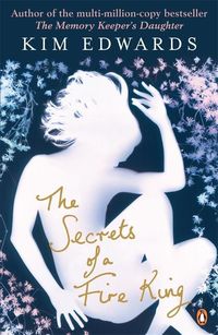 Bild vom Artikel The Secrets of a Fire King vom Autor Kim Edwards