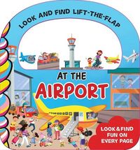 Produktbild: At the Airport Look and Find Lift the Flap