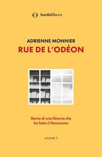 Produktbild: Rue de l'Od&eacute;on. Storia di una libreria che ha fatto il Novecento