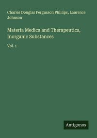 Produktbild: Materia Medica and Therapeutics, Inorganic Substances