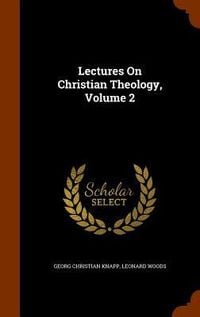 Produktbild: Lectures On Christian Theology, Volume 2