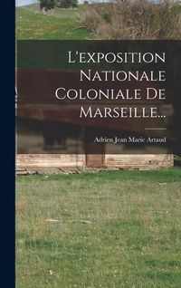 Produktbild: L'exposition Nationale Coloniale De Marseille...