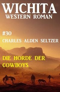 Produktbild: Die Horde der Cowboys: Wichita Western Roman 30