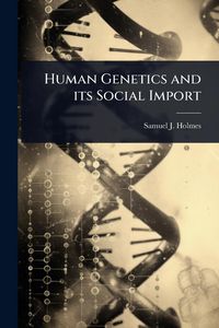 Produktbild: Human Genetics and its Social Import