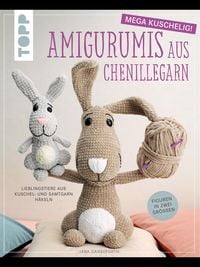 Produktbild: Amigurumis aus Chenillegarn - mega kuschelig!