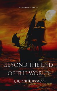 Produktbild: Beyond the End of the World (The Caretaker Series, #3)
