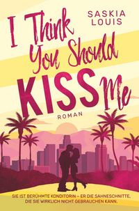 Produktbild: I Think You Should Kiss Me