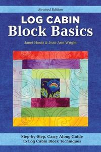 Produktbild: Log Cabin Block Basics, Revised Edition