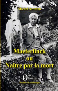 Produktbild: Maeterlinck ou Na&icirc;tre par la mort