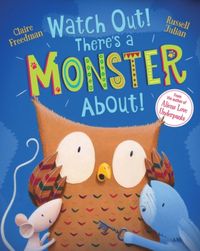Produktbild: Freedman, C: Watch Out! There's a Monster About!