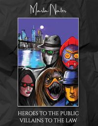Produktbild: Heroes To The Public Villains To The Law