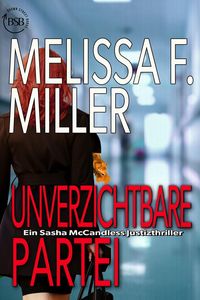 Produktbild: Unverzichtbare Partei (Ein Sasha McCandless Justizthriller, #4)