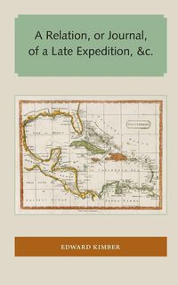 Produktbild: A Relation, or Journal, of a Late Expedition to the Gates of St. Augustine on Florida